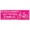 Sticker Ce Sigle Signifie Que T'as Rien à Faire Là