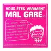 Sticker Vous êtes Vraiment Mal Garé